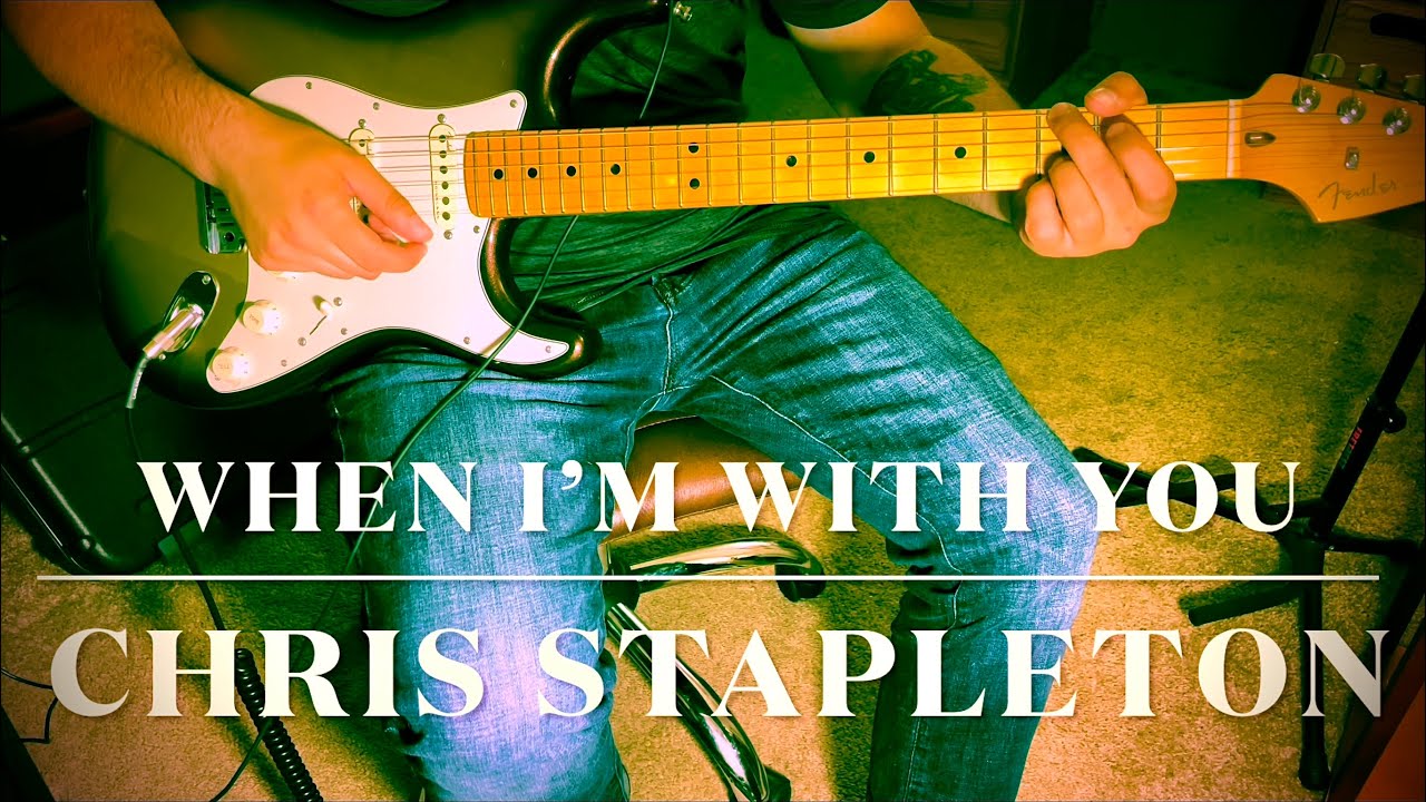 How to play When I’m With You by Chris Stapleton on guitar w/ SOLO