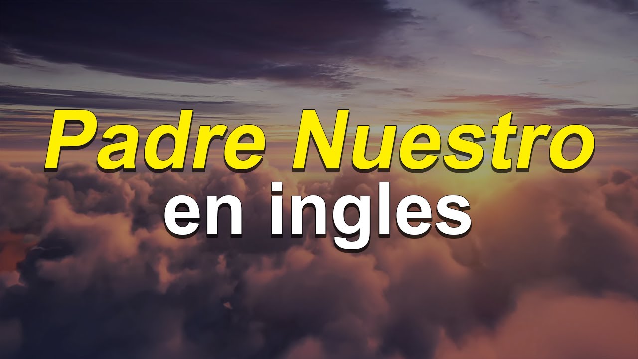 ✨ Aprende EL PADRE NUESTRO en INGLÉS 🙏🏻 | Pronunciación Lenta y Fácil 😊