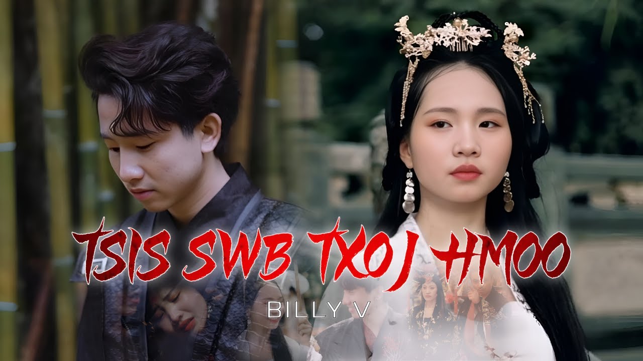 Tsis Swb Txoj Hmoo - Billy V (Official Music Video)