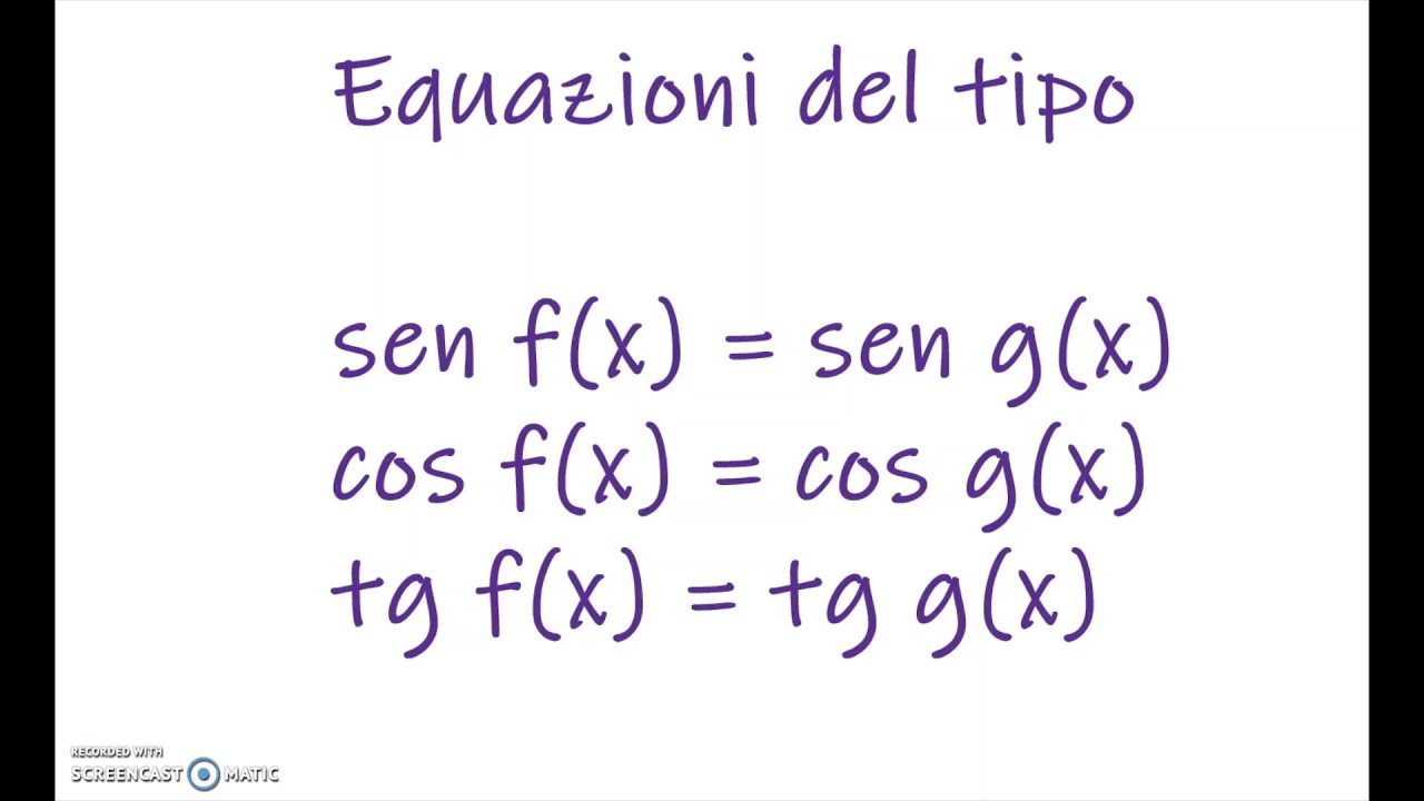 Goniometria 40 Equazioni del tipo sen f(x) = sen g(x), cos f(x) = cos g(x), tg f(x) = tg g(x)