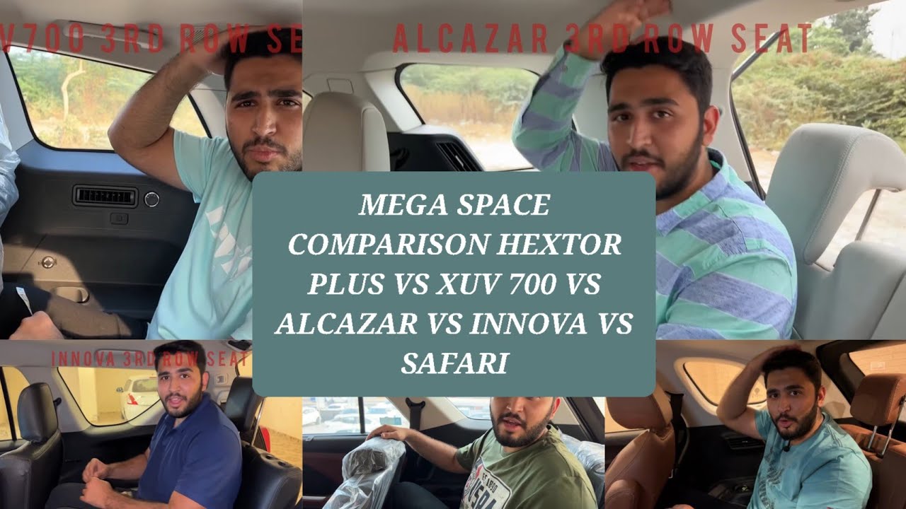 CARENS VS XUV 700 VS ALCAZAR VS INNOVA VS SAFARI VS HECTOR PLUS | SPACE COMPARISON | 3RD ROW