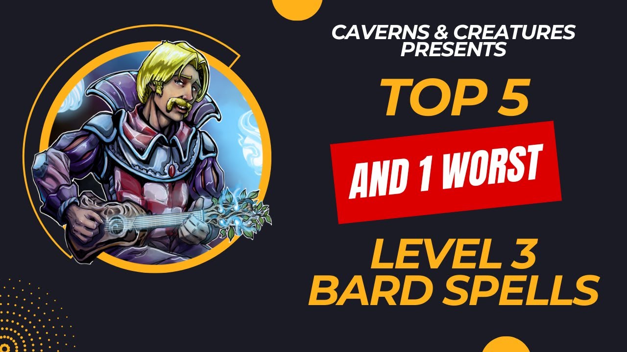Top 5 (and 1 worst) Level 3 Bard Spells in D&D 5e