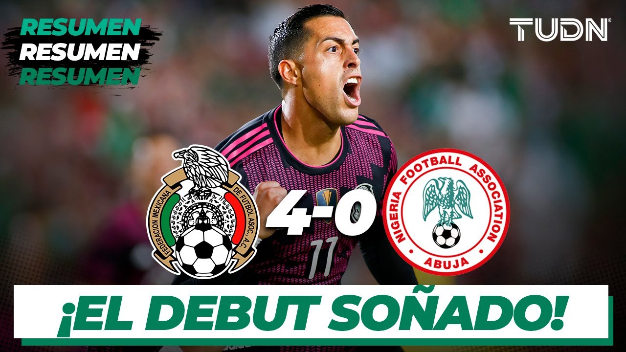 Resumen y goles | México 4-0 Nigeria | Amistoso Internacional | TUDN