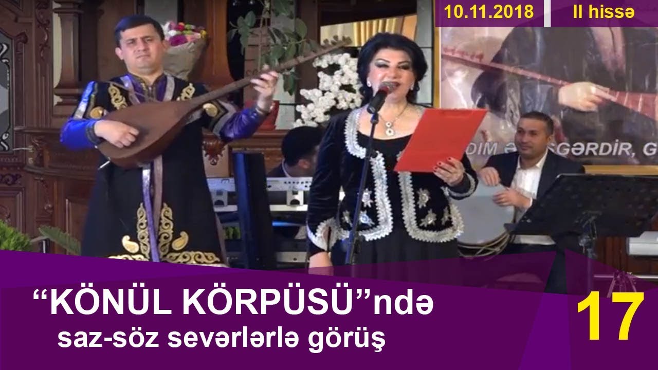 Könül Körpümüzdə Dədə Ələsgərin adına ehtiram gecəmiz ( 17-ci görüş-SMART HOTEL) 2-ci hissə