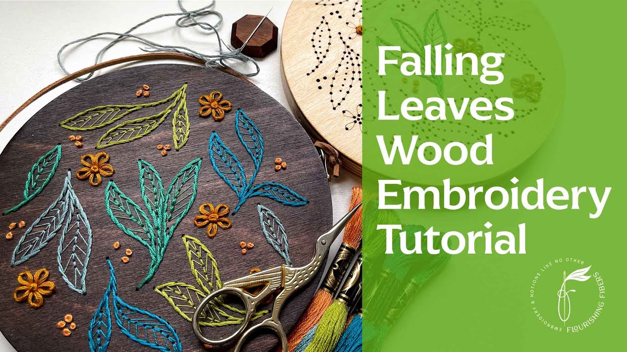 WOOD EMBROIDERY TUTORIAL Falling Leaves Kit
