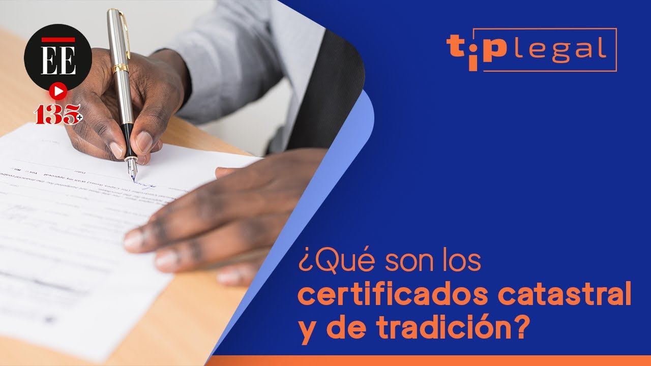 ¿Para qué sirven los certificados catastral y el de tradición? | Tip Legal | El Espectador