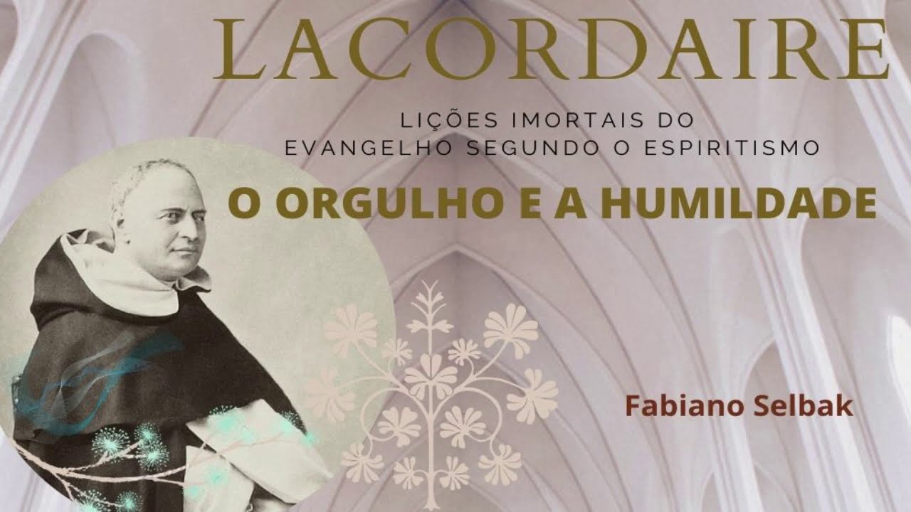O ORGULHO E A HUMILDADE  LACORDAIRE