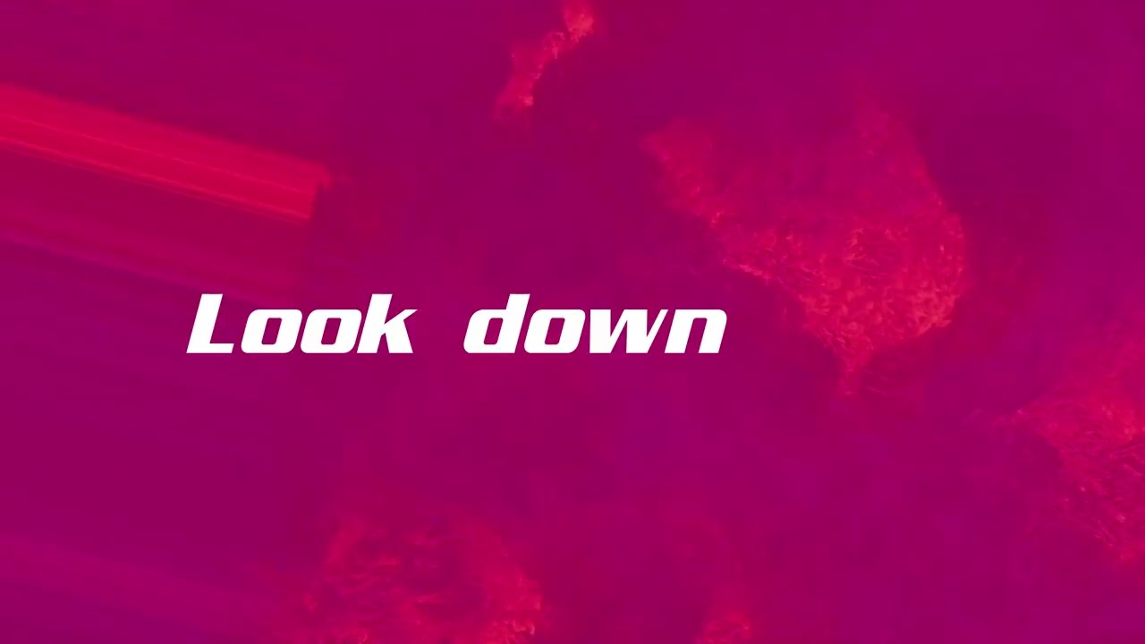 3. Look Down (feat. Ruer) Visuals + Lyric Video (1080)