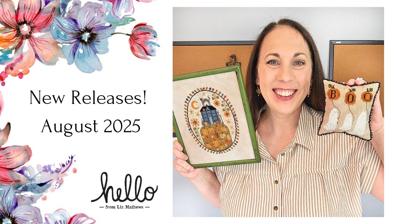 Hello From Liz Mathews New Releases for Needlework Marketplace 2025!