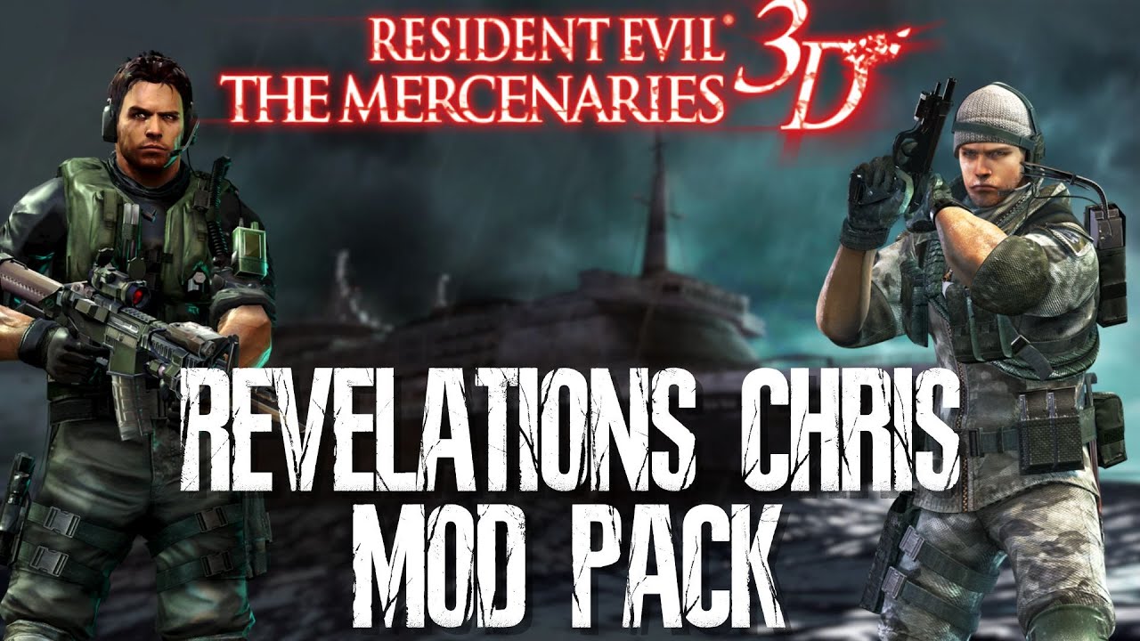 Resident Evil: The Mercenaries 3D - Revelations Chris Redfield Mod Pack