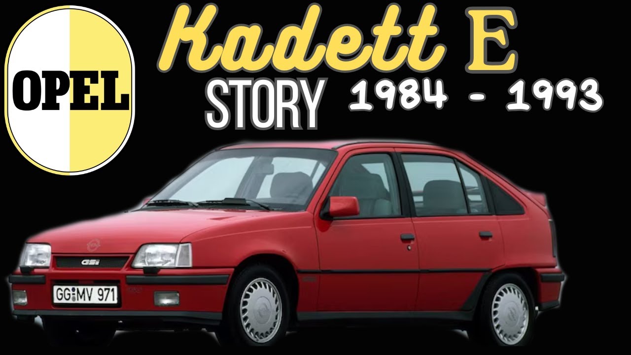 История Opel Kadett E (1984 - 1993) - Успех во многих формах