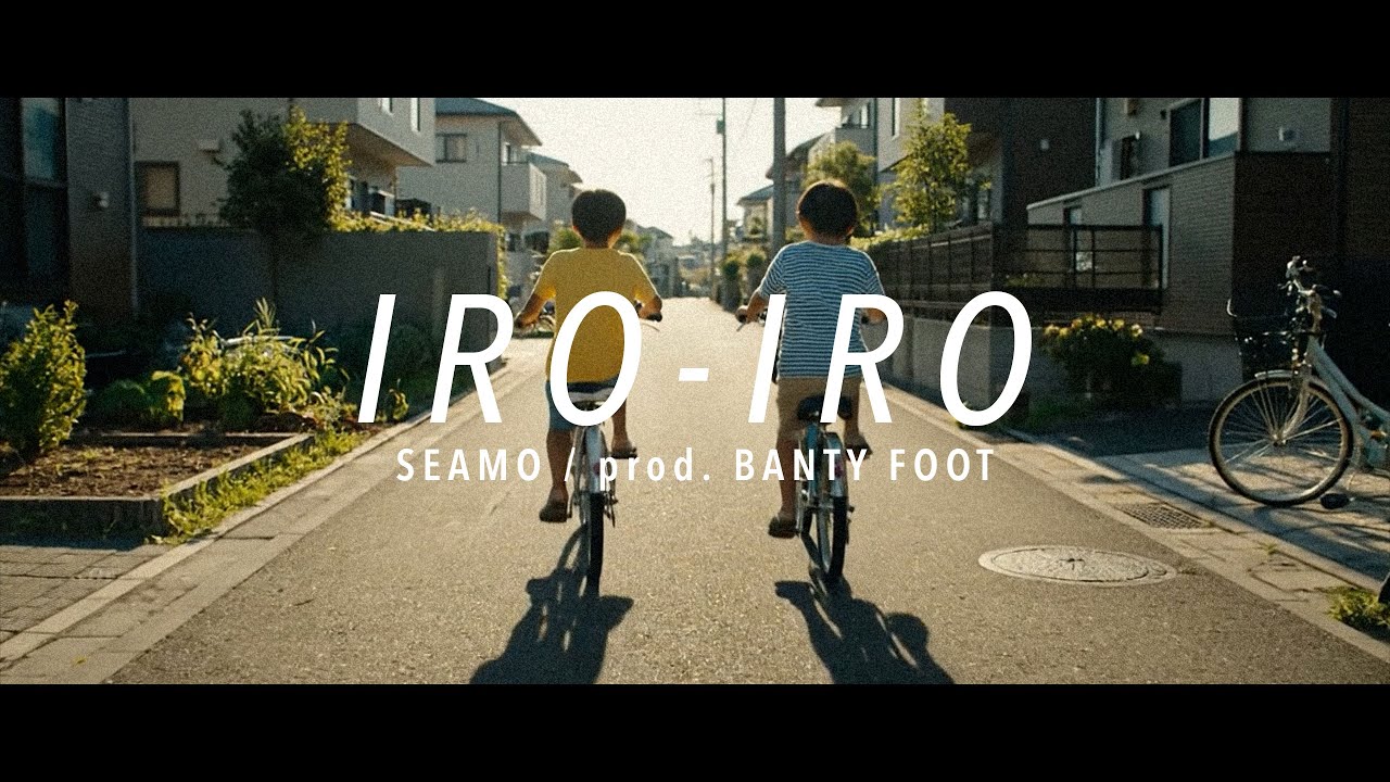 SEAMO prod. BANTY FOOT/ IRO-IRO【OFFICIAL MV】