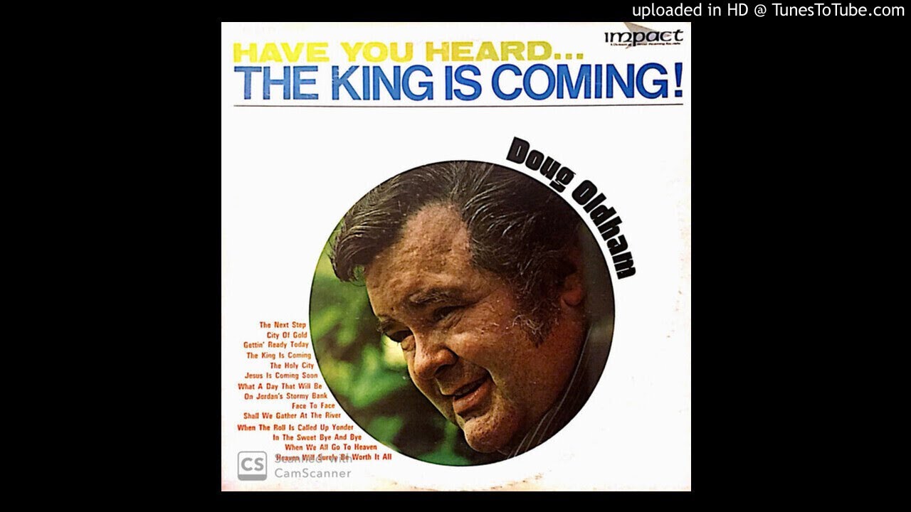 The King Is Coming - Doug Oldham (1971)