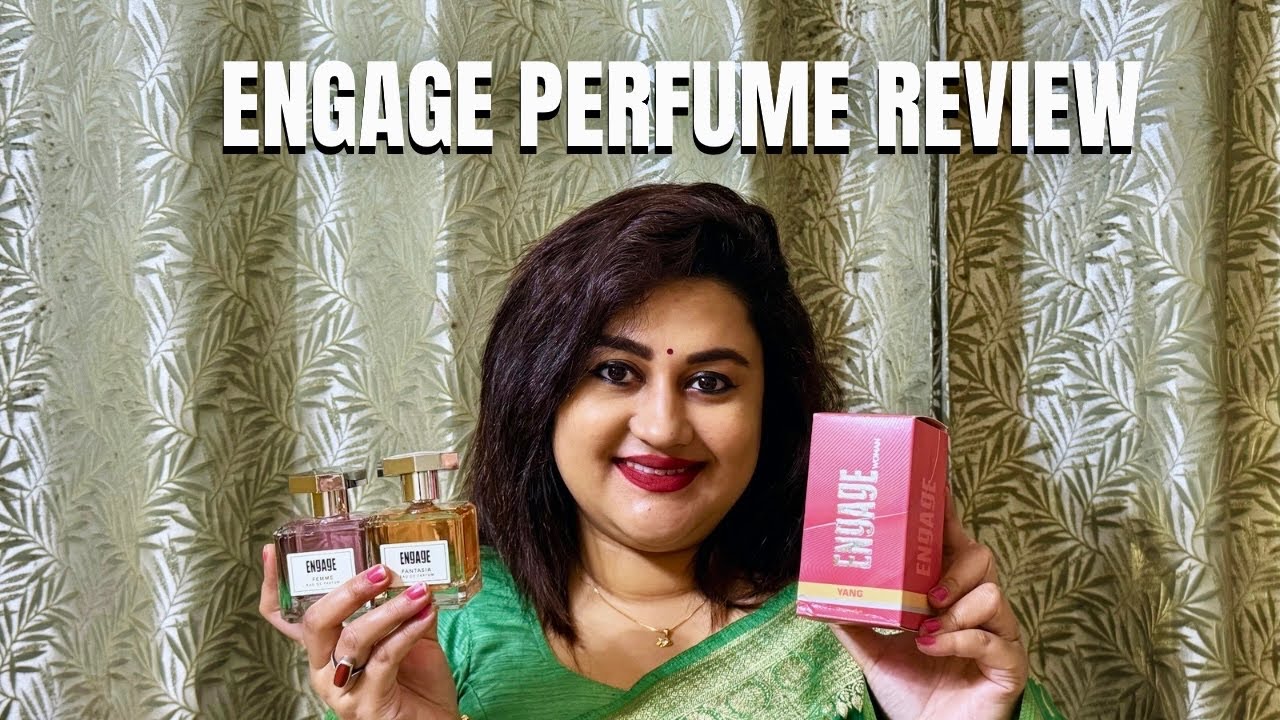 Engage Perfume Review || Femme, Yang, Verona & Fantasia