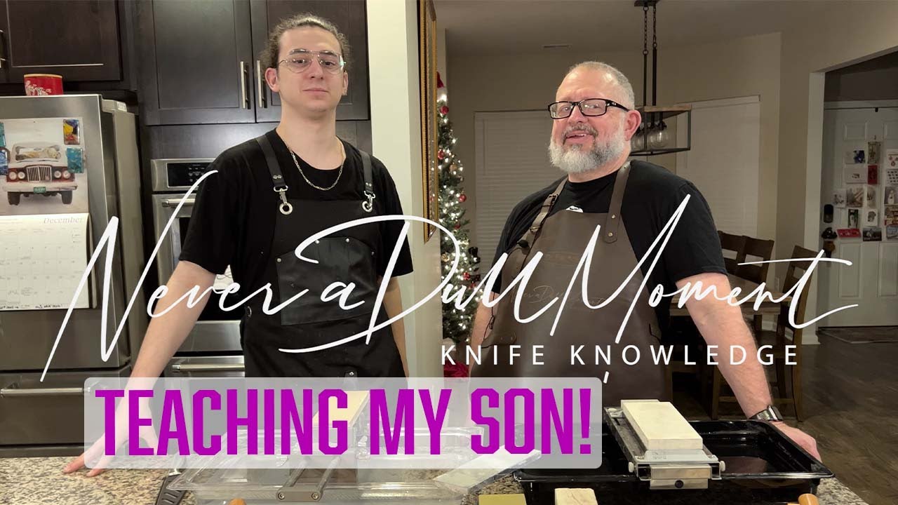 Knife Sharpening: Teaching My Son, Gabriel! Down the Rabbit Hole!