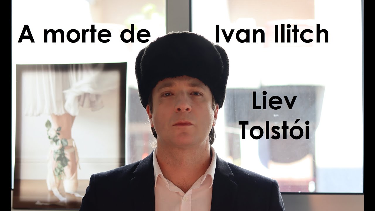 Leitura de Vassoler: A morte de Ivan Ilitch | Liev Tolstói