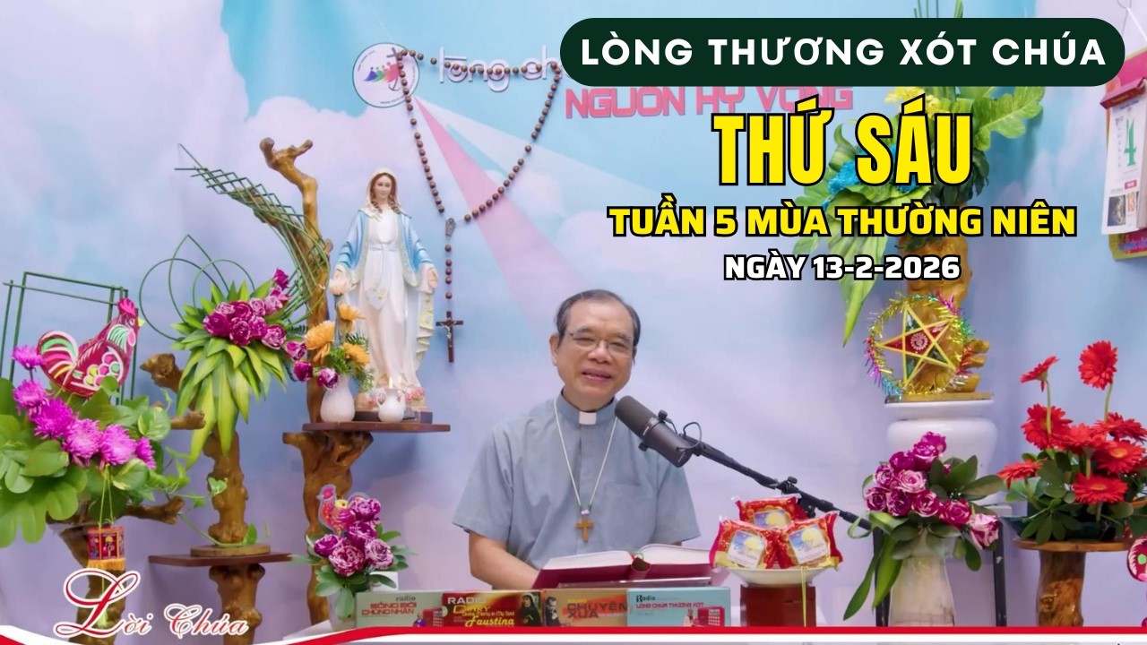 Bài giảng Lòng Thương Xót Chúa Ngày 13/2/2026 | Cha Trần Đình Long | Thứ Sáu Tuần 5 Thường Niên