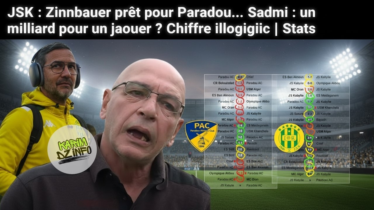 JSK : Zinnbauer pr&ecirc;t pour Paradou&hellip; Sadmi : un milliard pour un joueur ? Chiffre illogique | Stats
