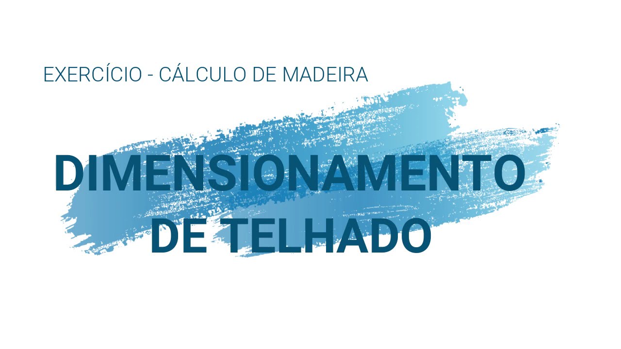 DIMENSIONAMENTO DE TELHADO (ESTRUTURA DE MADEIRA)
