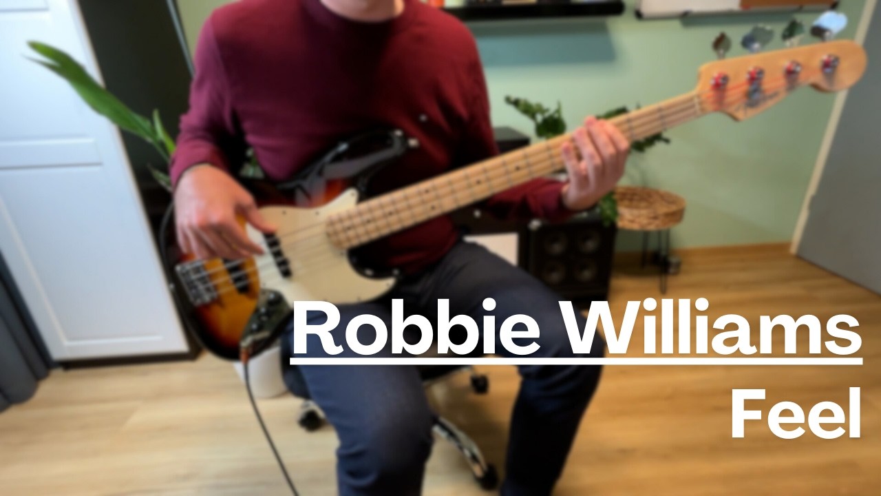 Robbie Williams - Feel - Bass Cover