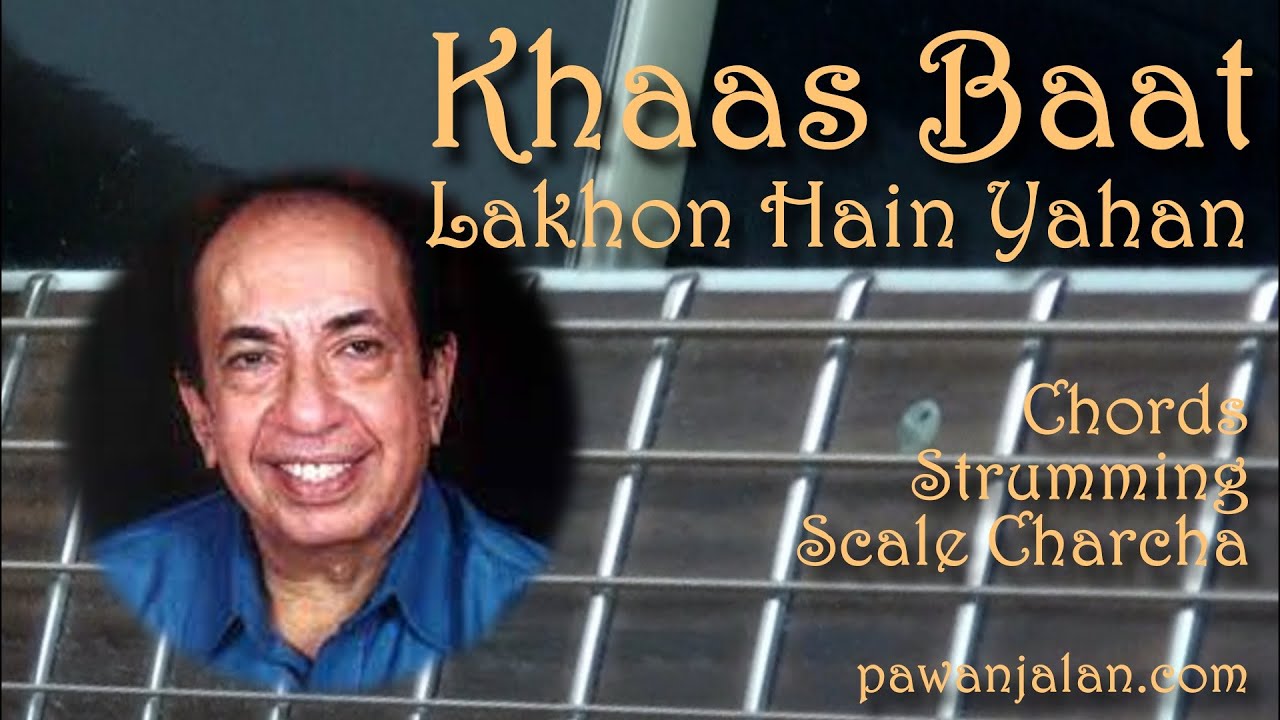 Khaas Baat | Lakhon Hain Yahan | Guitar Chords | Scale Charcha | Pawan