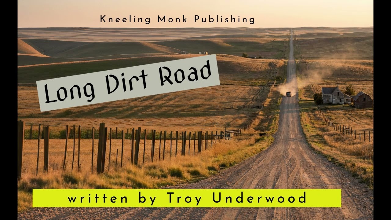 Long Dirt Road written by Troy Underwood