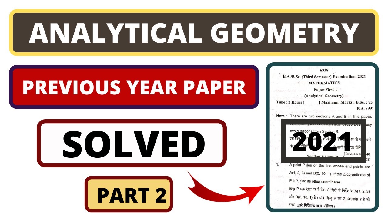 Analytical Geometry | Previous Year Paper 2021 Solved | B.SC 1st Year Maths🔥