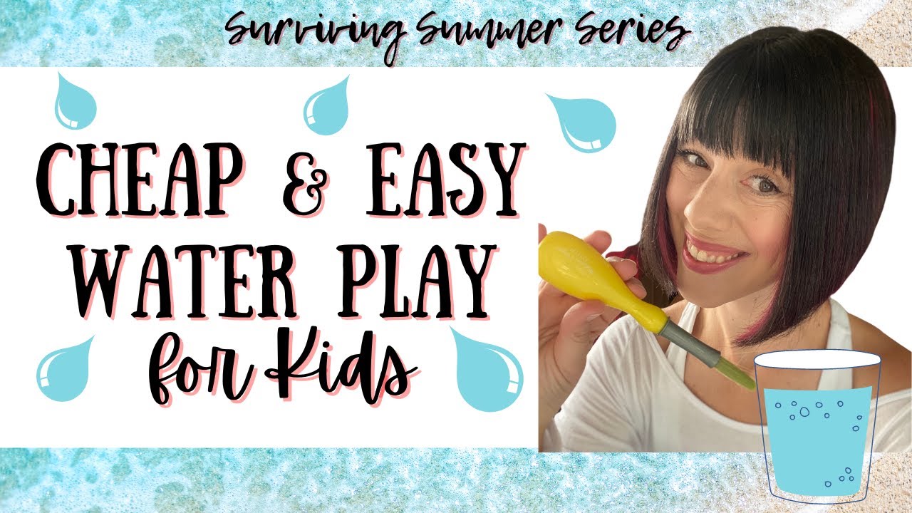CHEAP & EASY Water Play for Kids!
