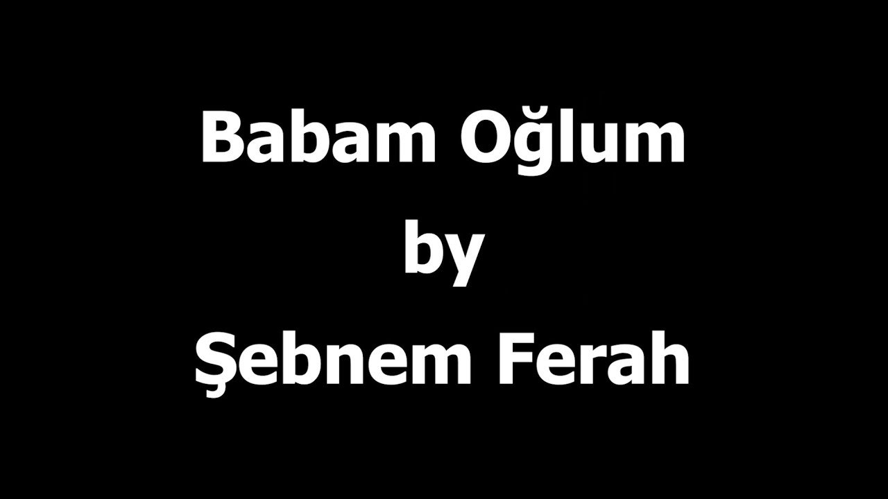Babam Oğlum by Şebnem Ferah - Karaoke