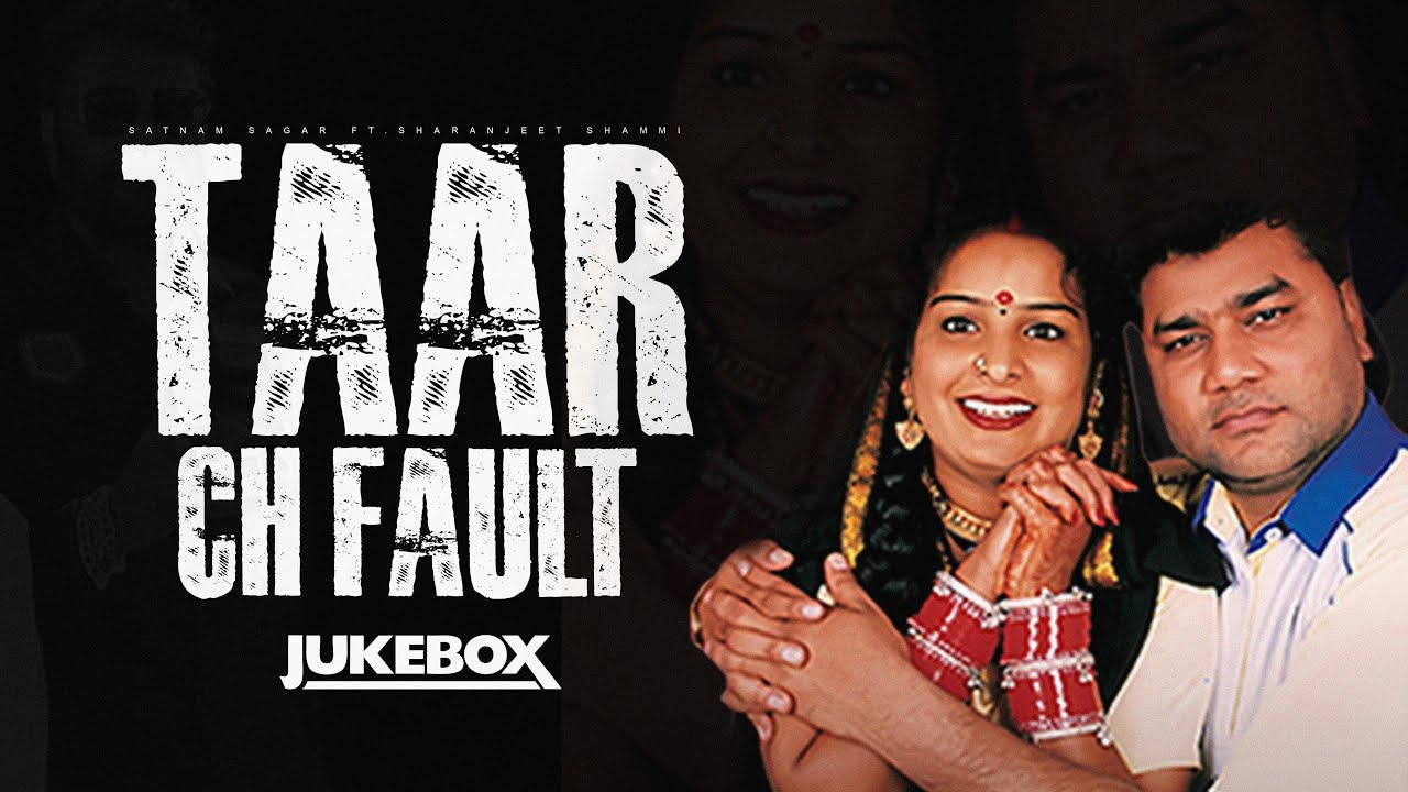 Satnam Sagar | Taar Ch Fault | Punjabi Songs 2024 | @FinetouchDesiTadka