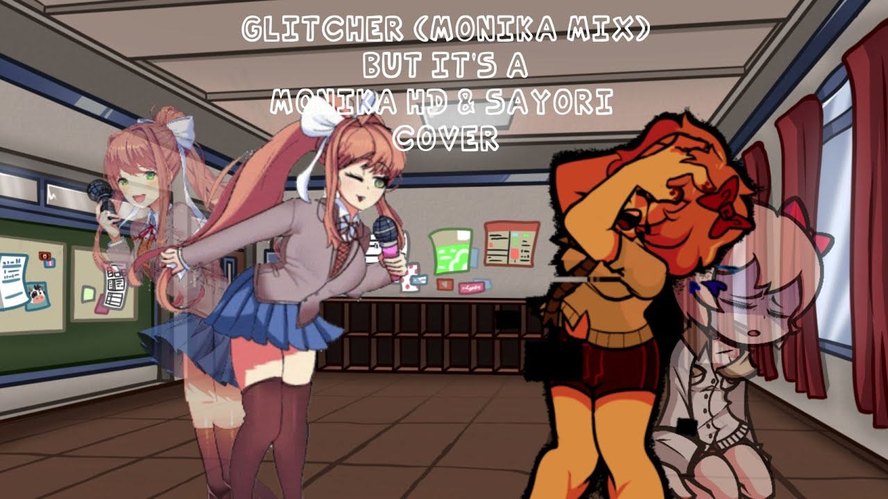 Glitcher (Monika Mix) But it's A Monika HD & Sayori (Neonvore) Cover