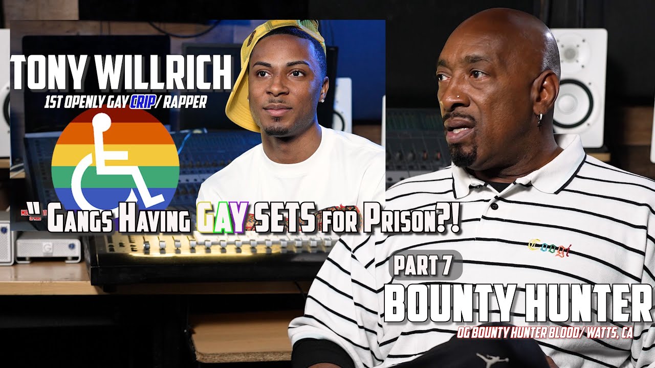 Bounty Hunter SHOCKING Reaction About Openly Gay Crip Tony WillRich [Part 7]