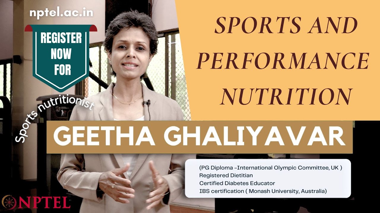 Course Introduction | Sports and Performance Nutrition | Geetha Ghaliyavar | NPTEL | IIT Madras |