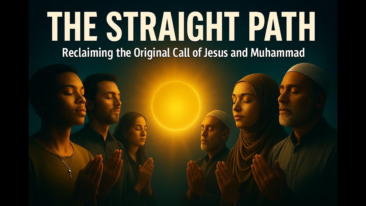 Ub Spiritual Motivation- The Straight Path: Reclaiming the Original Call of Jesus and Muhammad