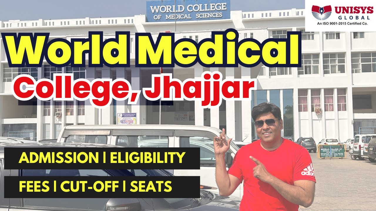 World Medical College | World College of Medical Sciences & Research, Jhajjar | Fees | Cut-Off