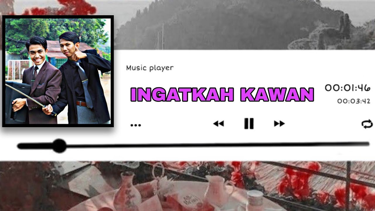 Ingatkah Kawan (Official Music Video Lirick)