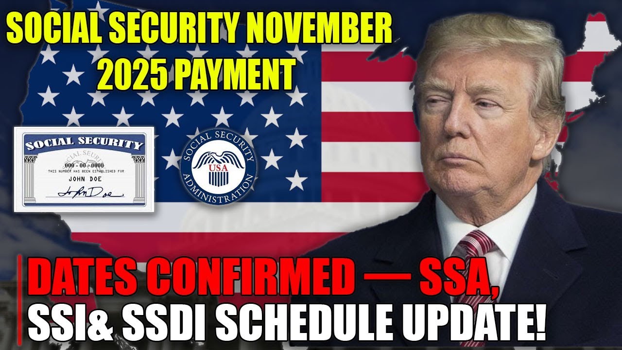 Social Security November 2025 Payment Dates CONFIRMED &mdash; SSA, SSI & SSDI Schedule Update
