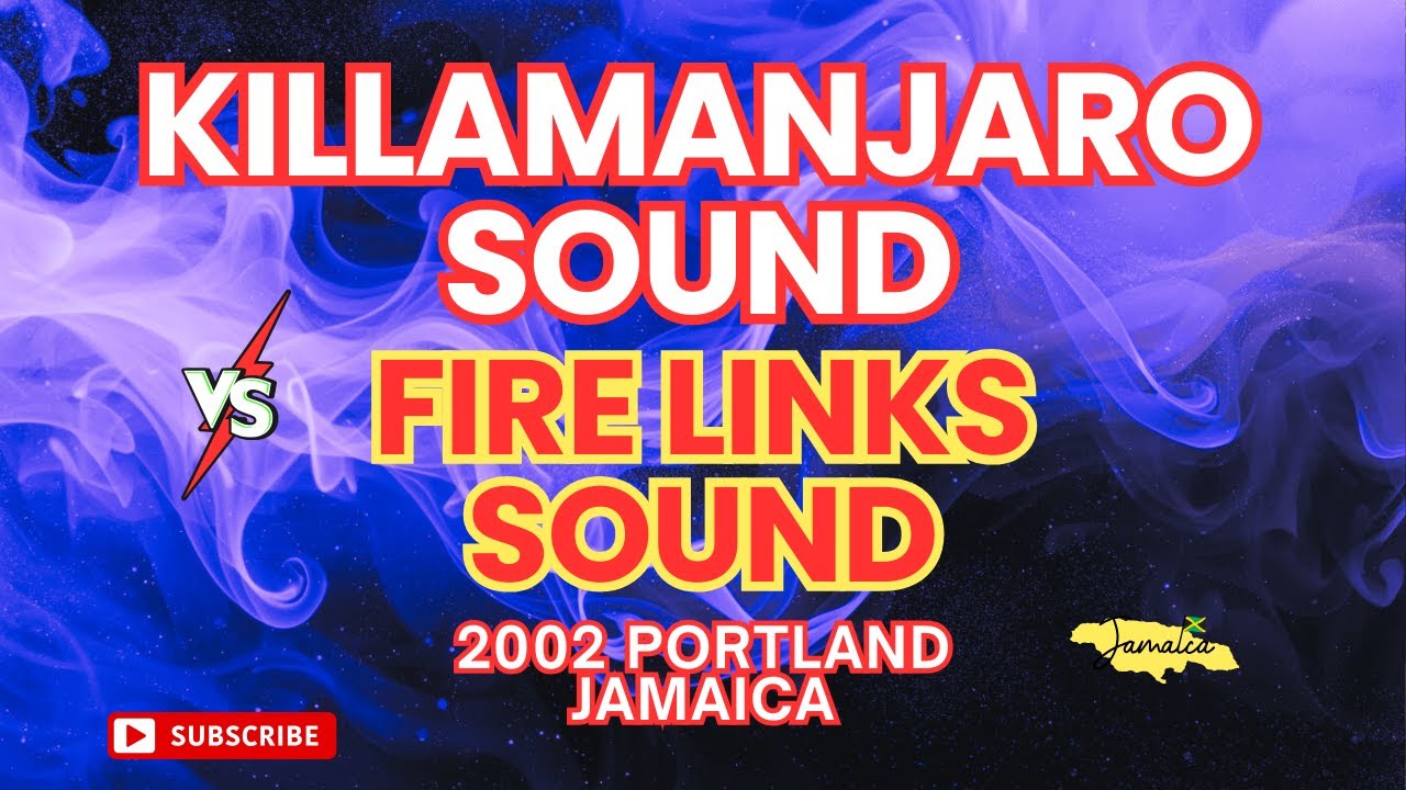Epic Sound Clash: KILLAMANJARO SOUND vs FIRE LINKS SOUND SYSTEM - 2002 Portland, JAMAICA 🎶 🔥