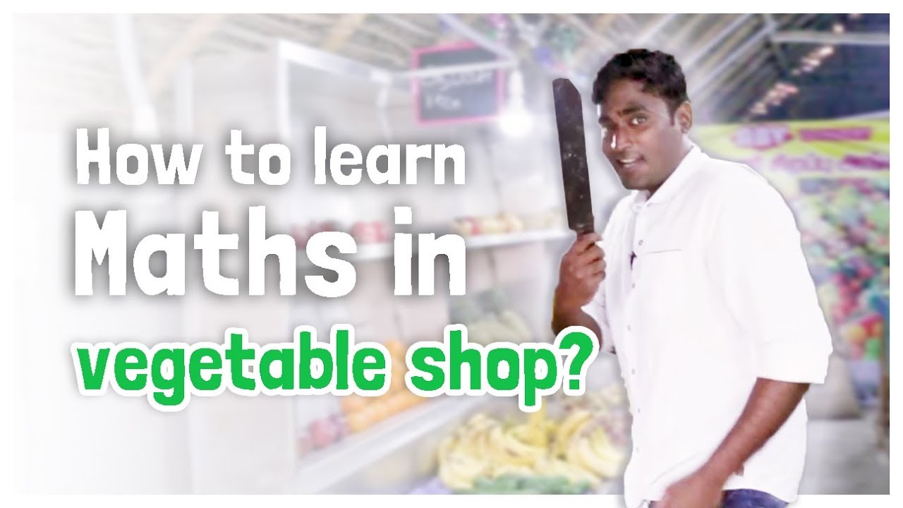 How can you learn mathematics in a vegetable shop? | Tamil | LMES