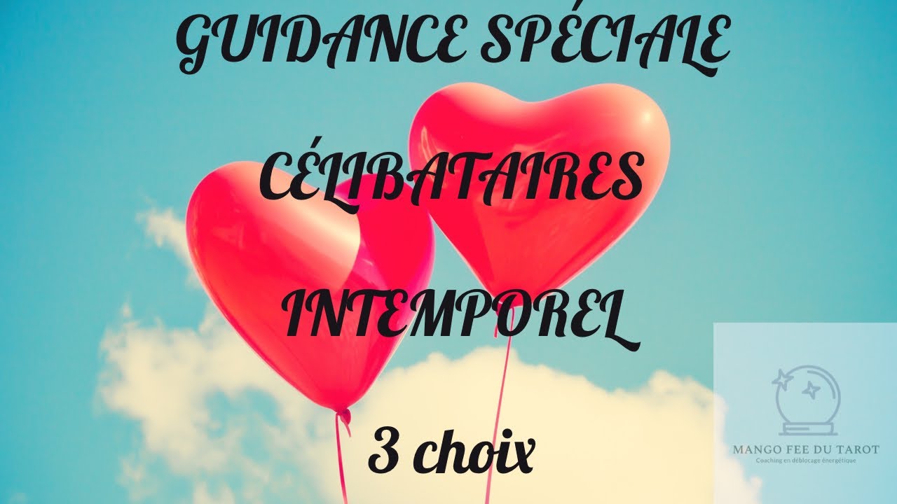 Guidance sentimentale ❤️Spéciale Célibataires | intemporel 3 choix