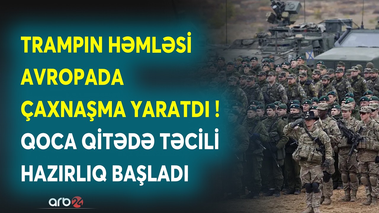 Avropada GÖZLƏNİLMƏZ HAZIRLIQ: Trampın addımı nəhəngləri ÇIXILMAZDA QOYDU - NƏ BAŞ VERİR?