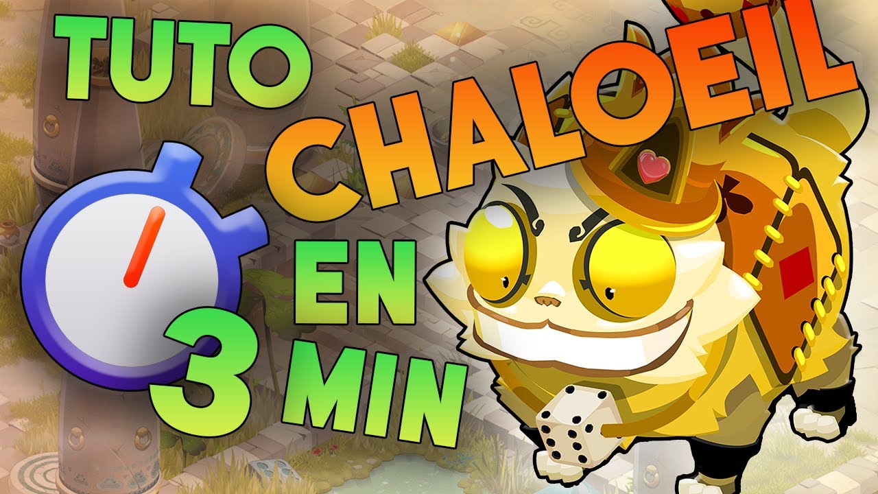 EXPERT CHALOEIL EN 3 MINUTES - TUTORIEL DOFUS