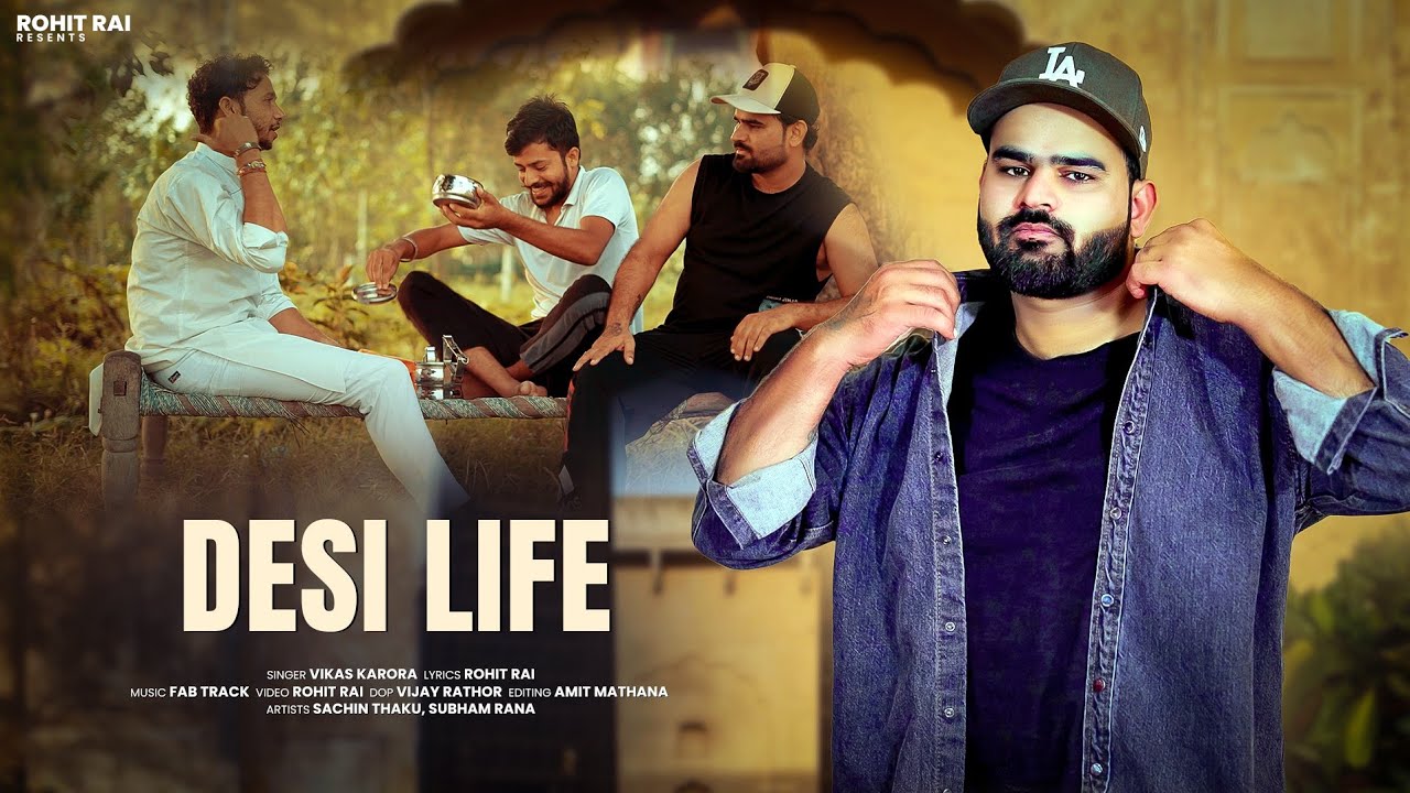 Desi Life (Official Video) | Vikas Karora | Rohit Rai | New Haryanvi Song 2025 #haryanvisong