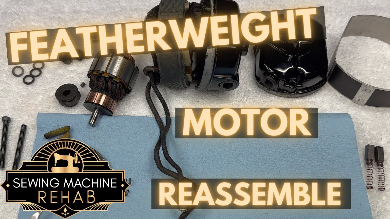 How to put a Featherweight motor back together: Singer Featherweight Restoration Part 9