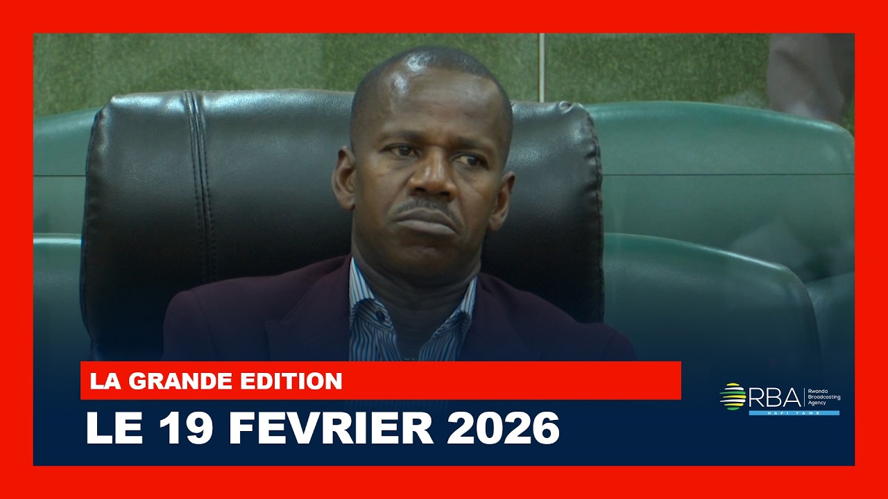 LA GRANDE EDITION || LE 19 FEVRIER 2026