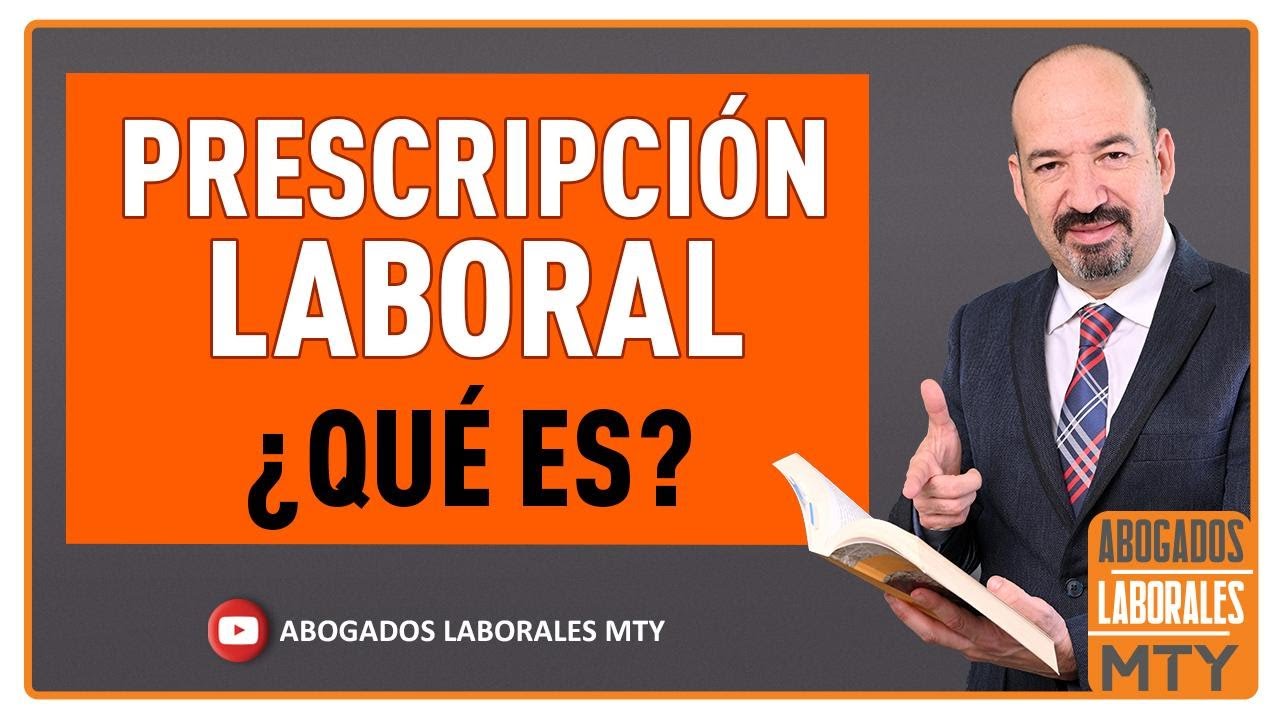 QUE ES LA PRESCRIPCION LABORAL