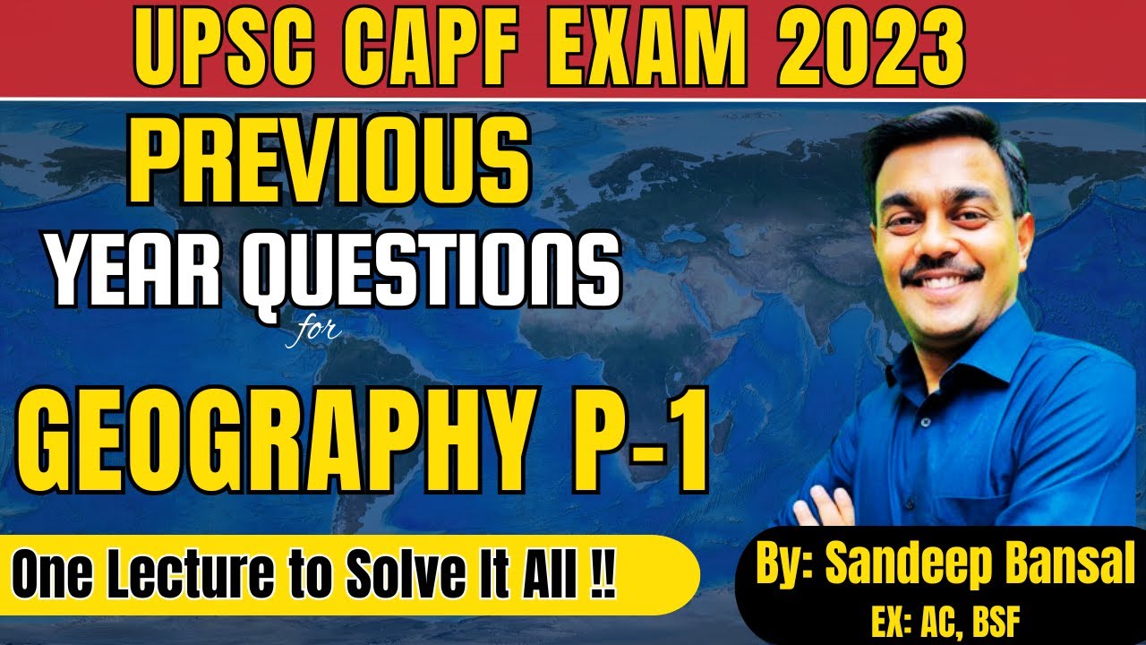 Geography PYQ: Part-1| UPSC CAPF AC 2023 | All Geography Questions | Assistant Commandant | 
