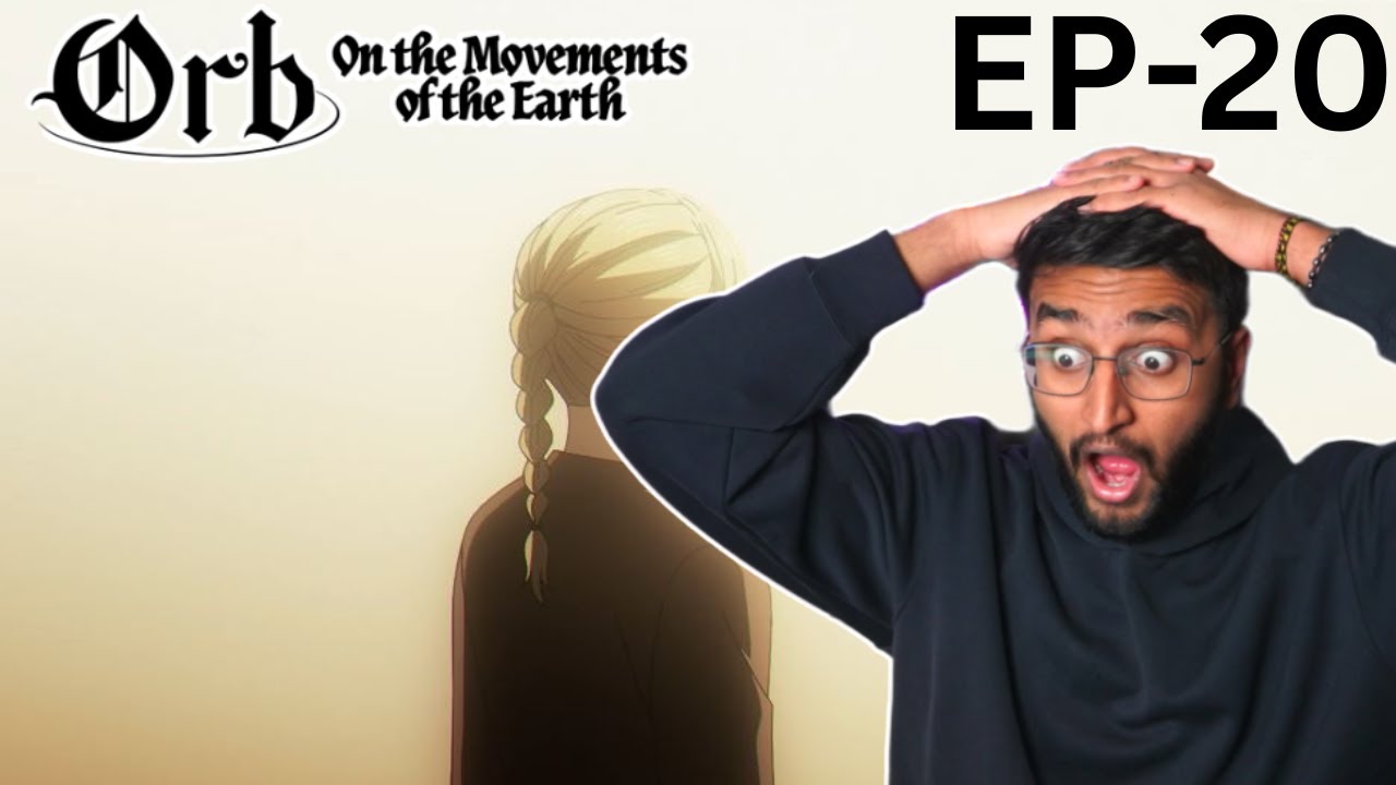 WTAF HAVE I JUST WITNESSED - ORB ON THE MOVEMENTS OF THE EARTH EPISODE 20 REACTION