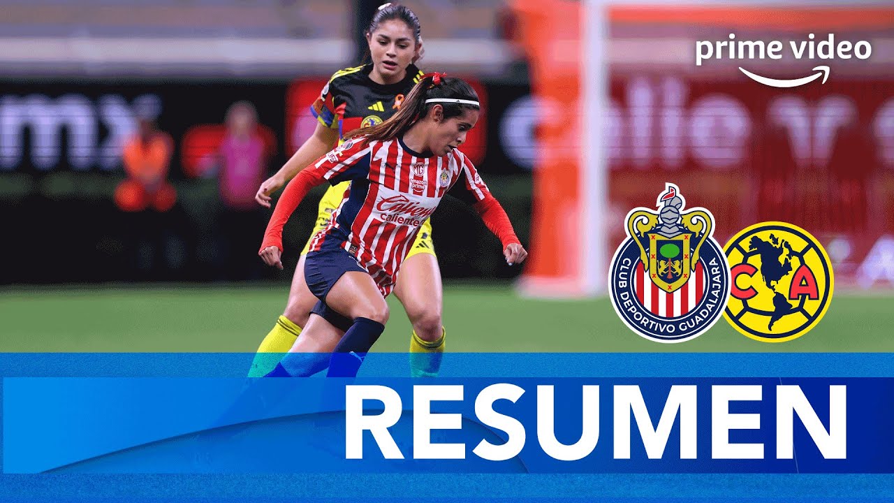 RESUMEN: Chivas Femenil vs Am&eacute;rica | Semifinal Ida Apertura 2025