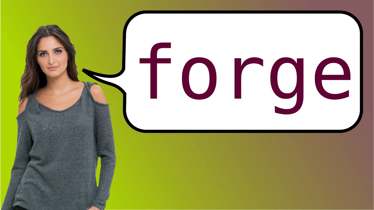 How to say 'forge' in French?